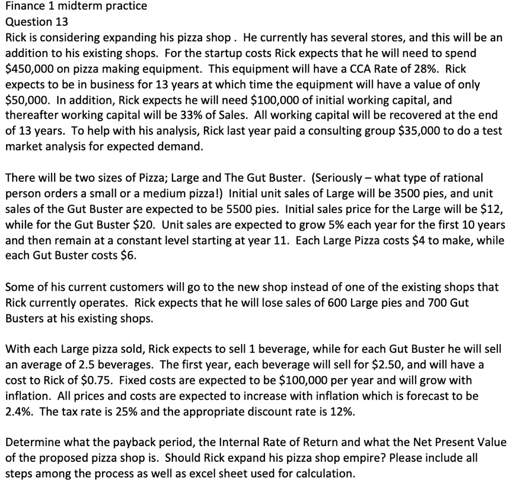  Finance 1 midterm practice Question 13 Rick is considering expanding his