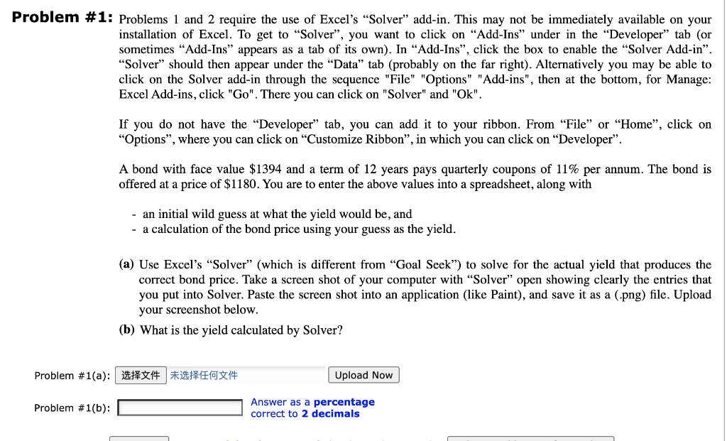 Problem #1: Problems 1 and 2 require the use of Excel's