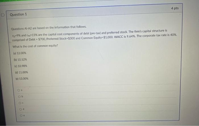  4 pts D Question 1 Questions Al-A2 are based on the