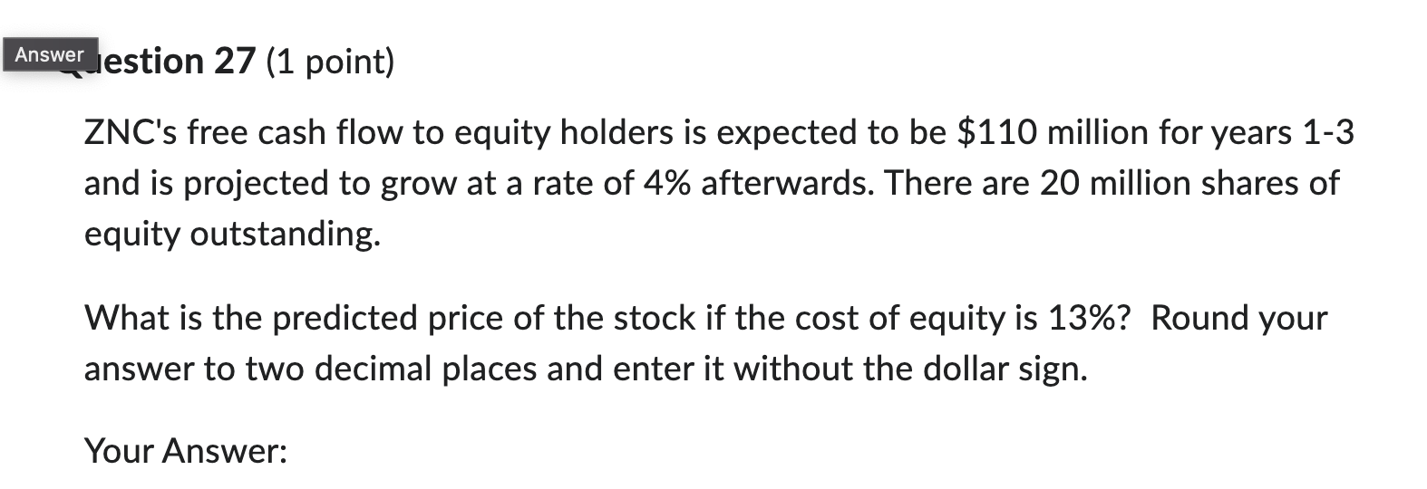 show your work please ver lestion 27 (1 point) ZNC's free cash