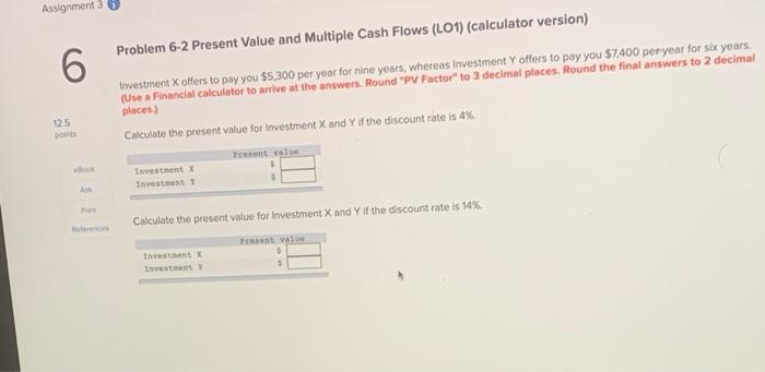  Assignment 3 6 Problem 6-2 Present Value and Multiple Cash Flows