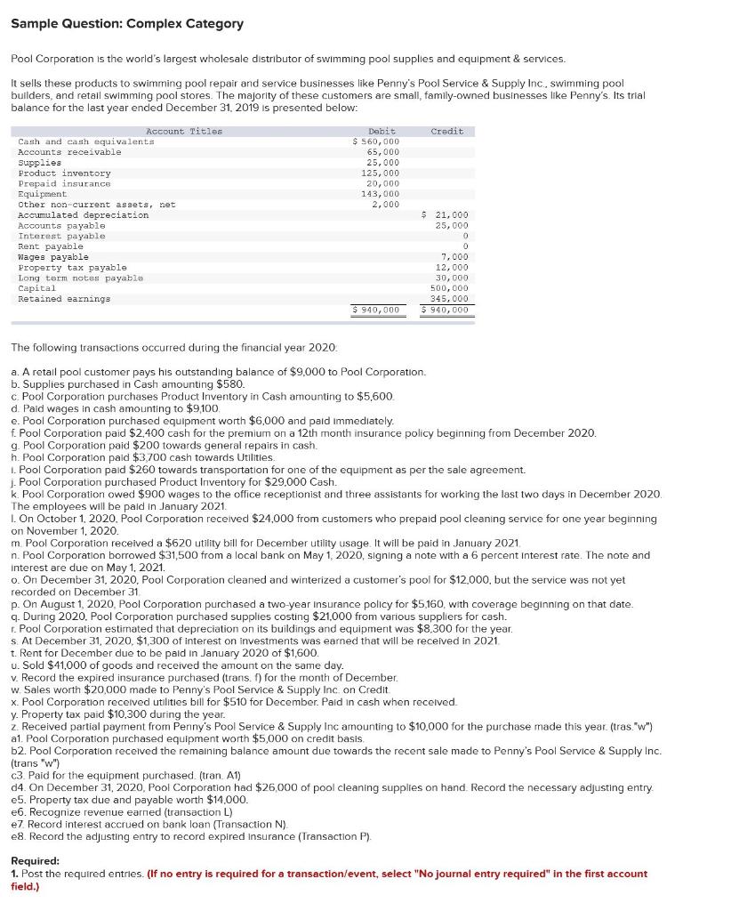 Sample Question: Complex Category Pool Corporation is the world's largest wholesale