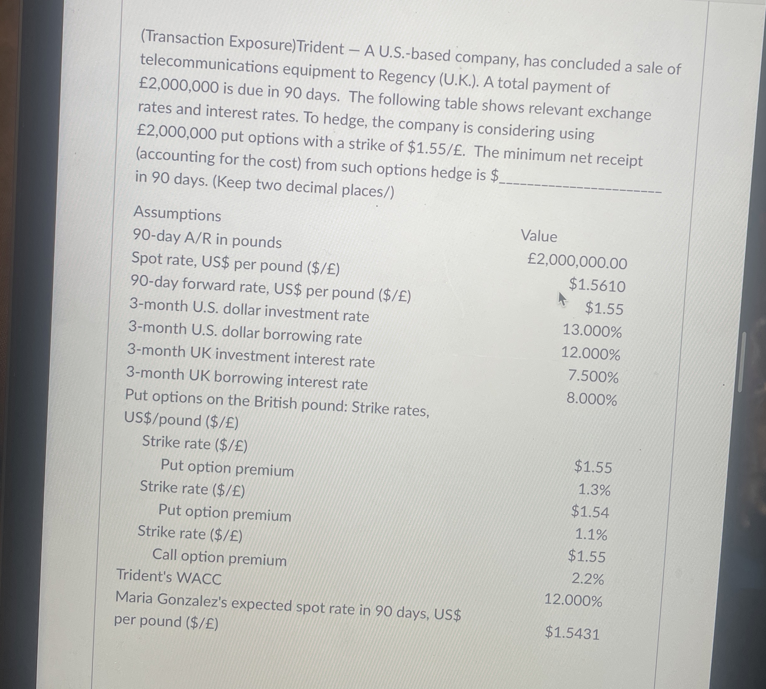  (Transaction Exposure)Trident - A U.S.-based company, has concluded a sale of