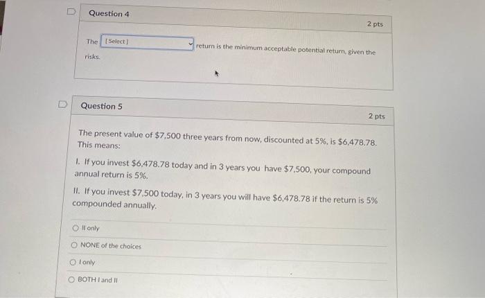  please help Question 4 2 pts The Select return is the