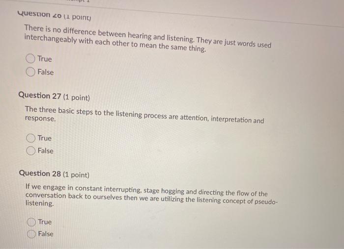  Question 2011 point) There is no difference between hearing and listening.