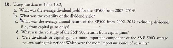  C. 10. Using the data in Table 10.2, a. What was