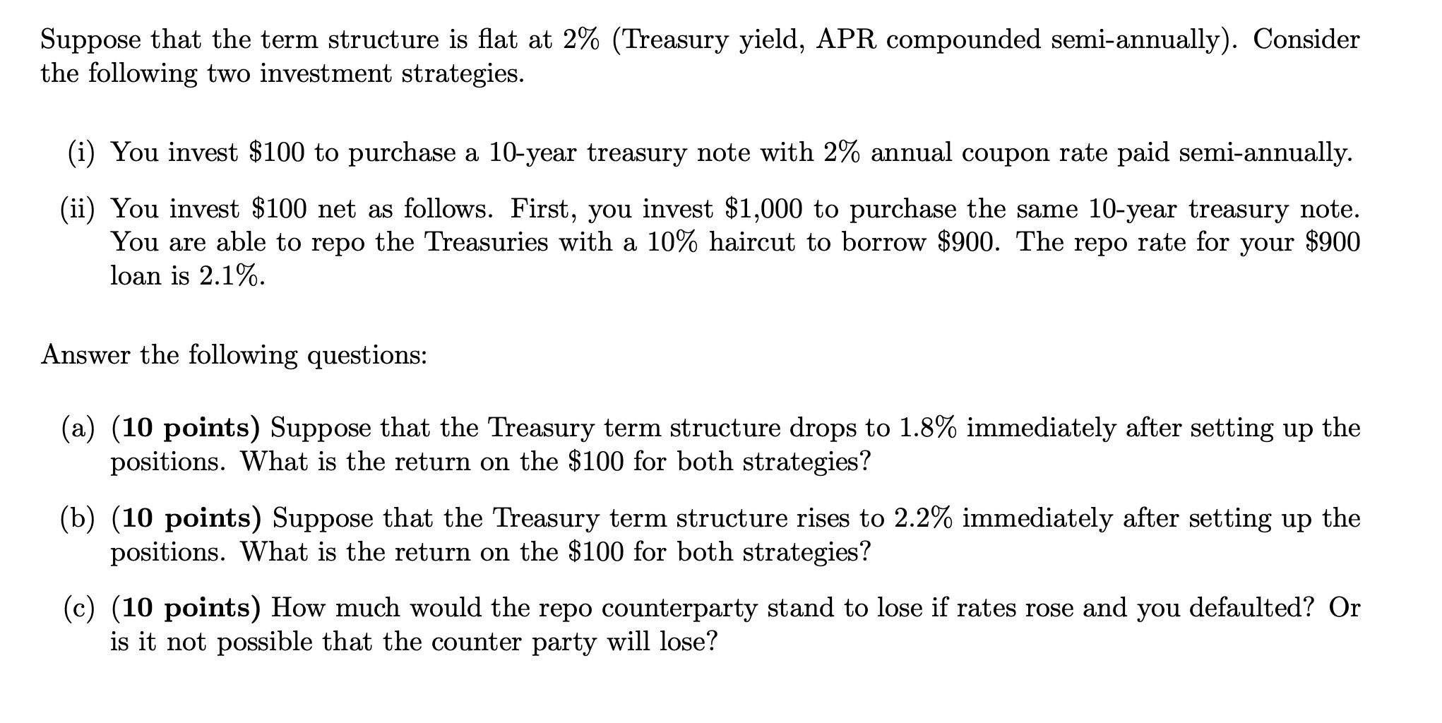Suppose that the term structure is flat at 2% (Treasury yield,