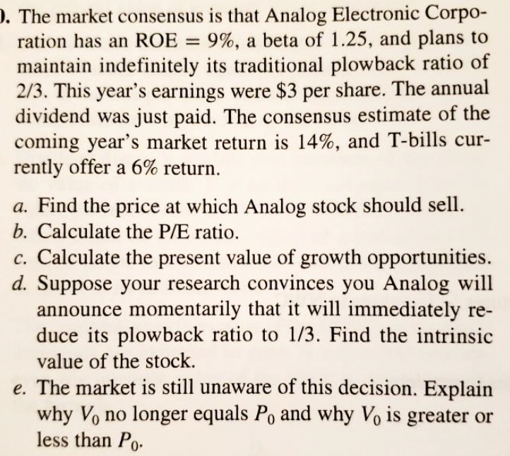  Please show your work ). The market consensus is that Analog