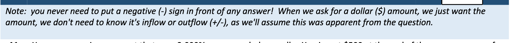  Note: you never need to put a negative (-) sign in