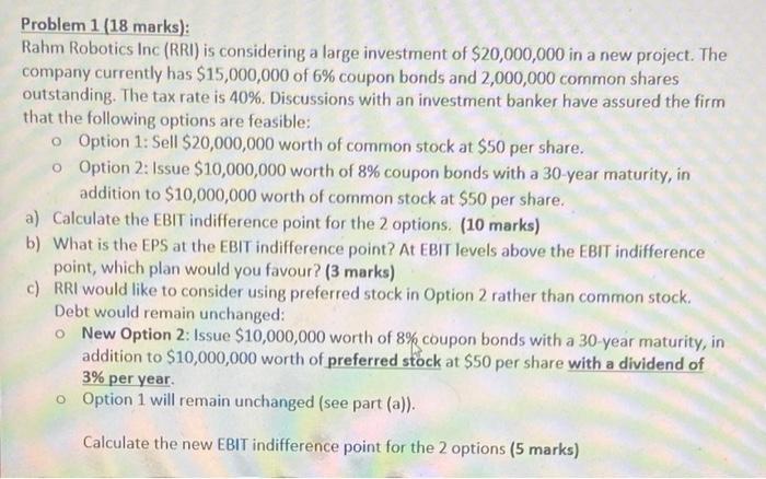 please provide full solution Problem 1 (18 marks): Rahm Robotics Inc (RRI)