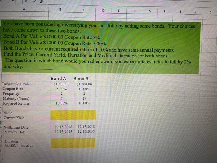  B D E G H K You have been considering diversifying