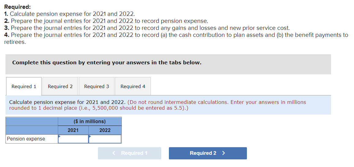 For the journal entry worksheet, there are multiple entries (as noted by