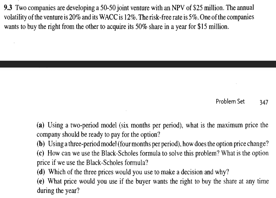 9.3 Two companies are developing a 50-50 joint venture with an