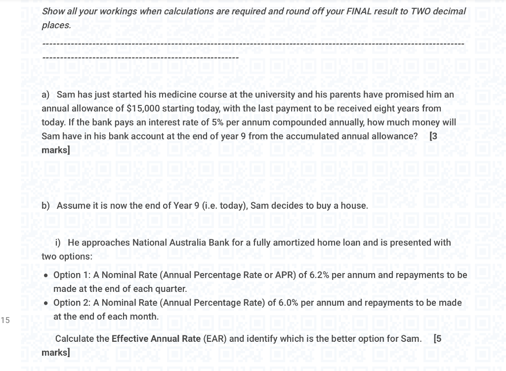  Show all your workings when calculations are required and round off