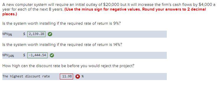 A new computer system will require an initial outlay of $20,000