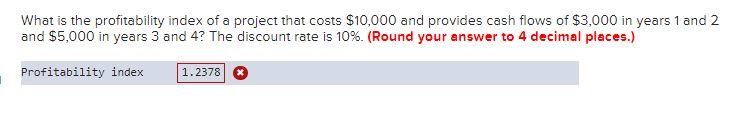 but it will increase the firm's cash flows by $4,000 a year
