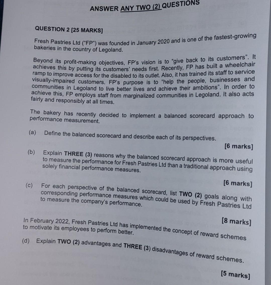  QUESTION 2 [25 MARKS] Fresh Pastries Ltd ("FP") was founded in