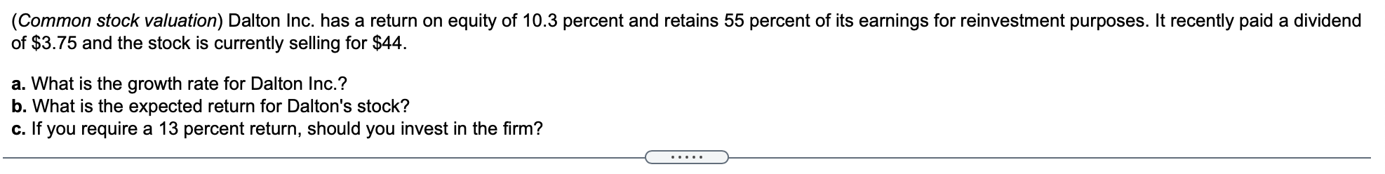  (Common stock valuation) Dalton Inc. has a return on equity of