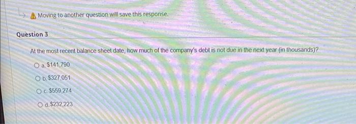  A Moving to another question will save this response. Question 3