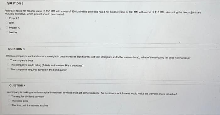 all questions please ! Project A has a not present value of