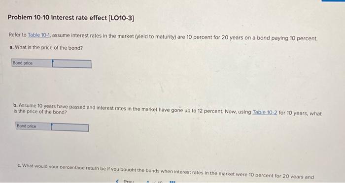  Problem 10-10 Interest rate effect (LO10-3) Refer to Table 10-1, assume