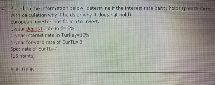  4) Based on the information below, determine if the interest rate