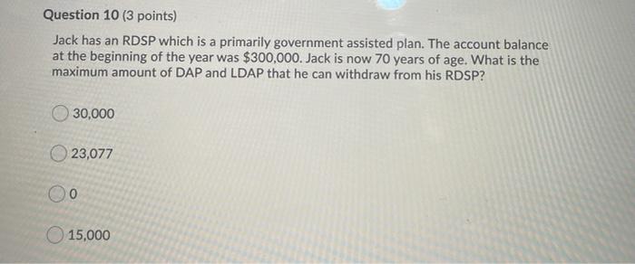  please answer fast, will upvote. Question 10 (3 points) Jack has