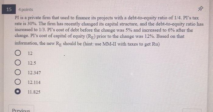  no work needed. just answer question! thanks! 15 4 points PI