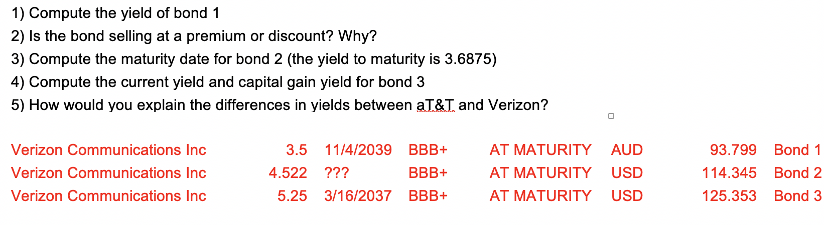  Please use and show financial calculator inputs to solve problems 1)