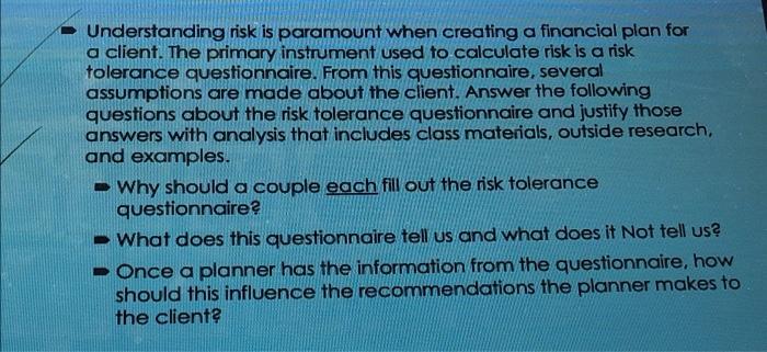4 paragraph Understanding risk is paramount when creating a financial plan for