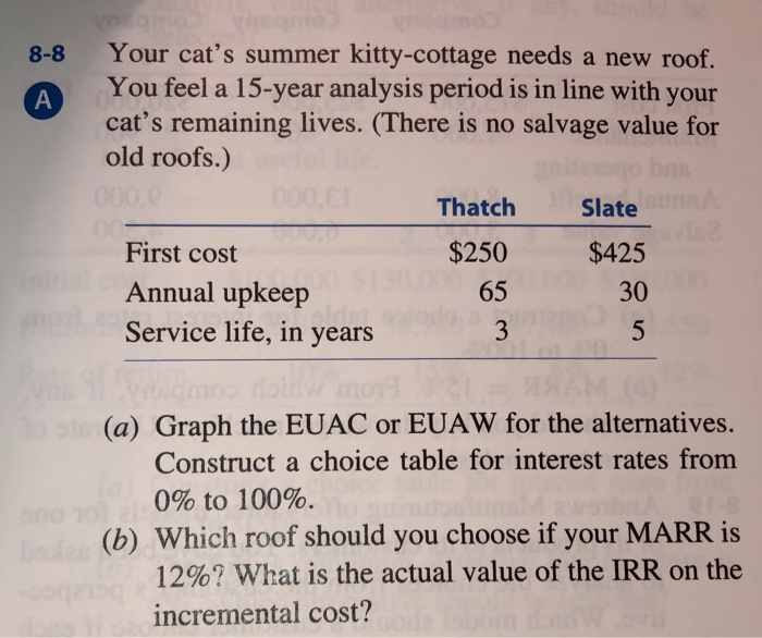 a) Graph the EUAC for the alternatives. Show a choice table for