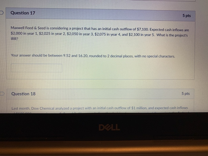  Question 17 5 pts Maxwell Feed & Seed is considering a