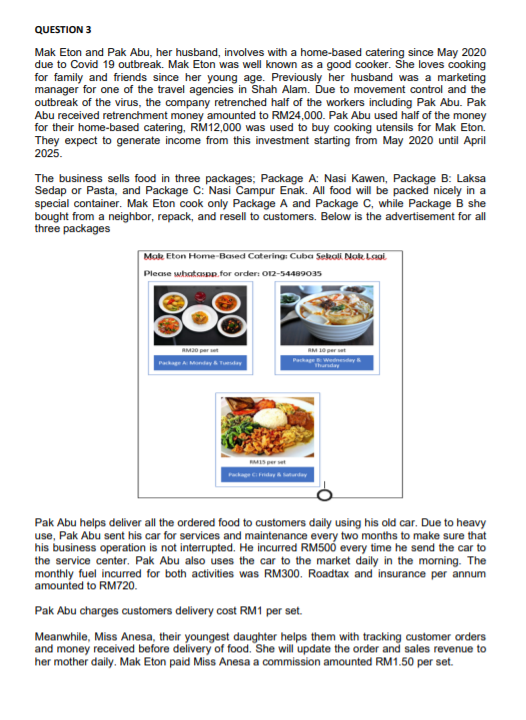 QUESTION 3 Mak Eton and Pak Abu, her husband, involves with