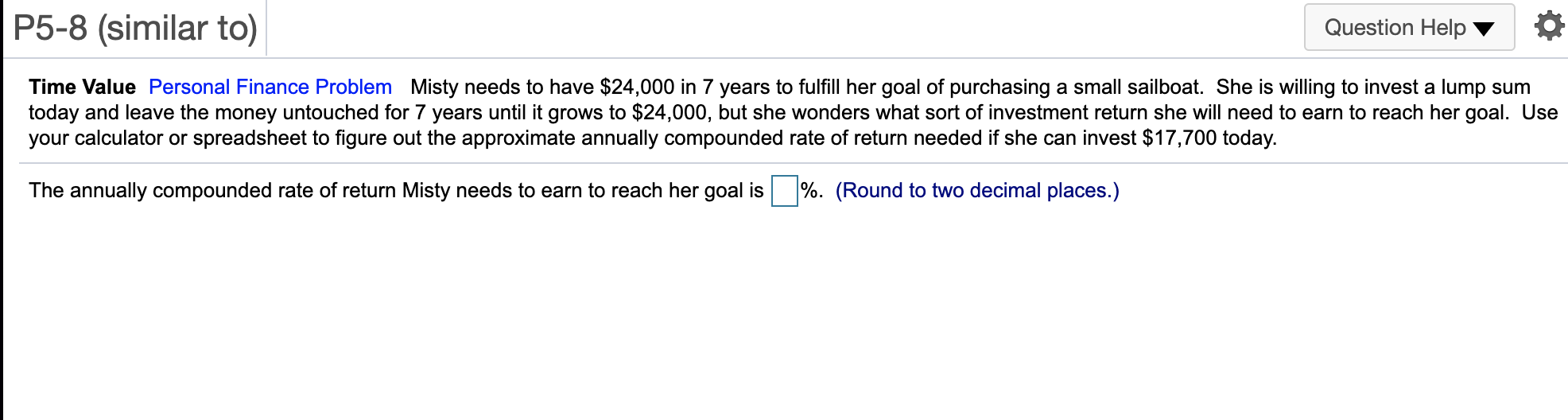  P5-8 (similar to) Question Help Time Value Personal Finance Problem Misty