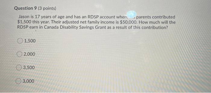 please answer fast, will upvote. Question 9 (3 points) Jason is 17