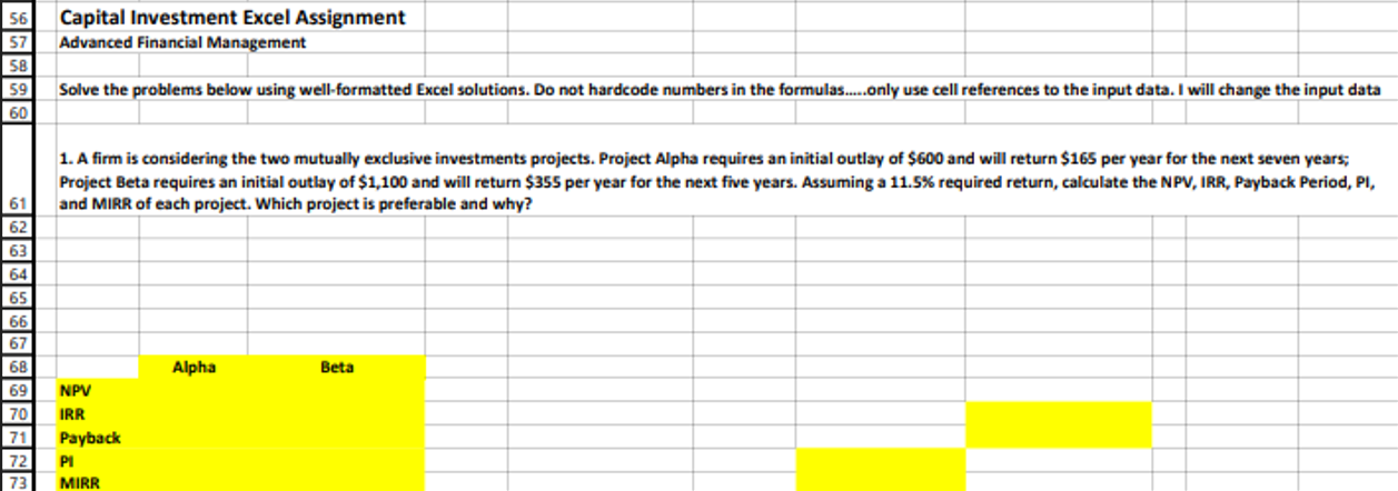  Pls include excel references in solution!! Capital Investment Excel Assignment Advanced