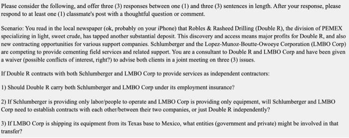  Please consider the following, and offer three (3) responses between one