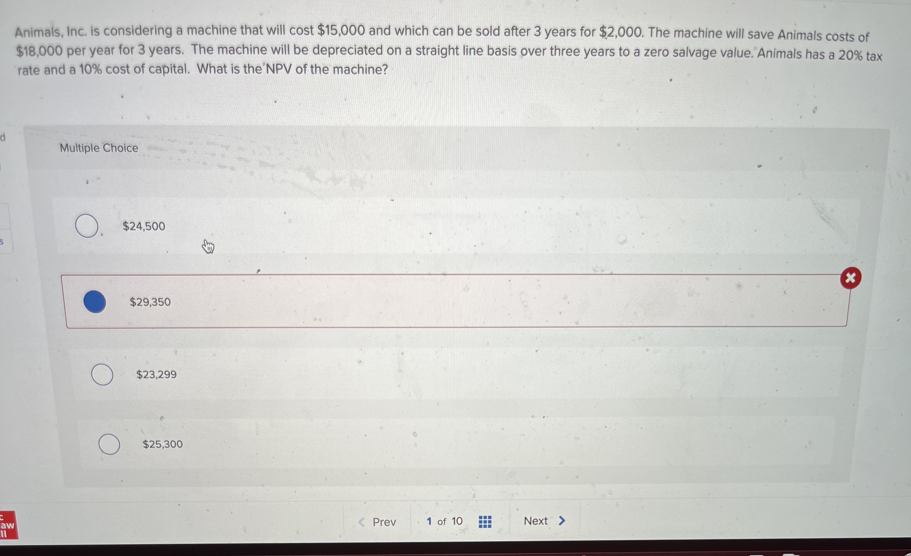  Animals, Inc. is considering a machine that will cost $15,000 and