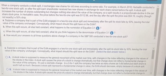  b. c. When a company conducts a stock split, it exchanges