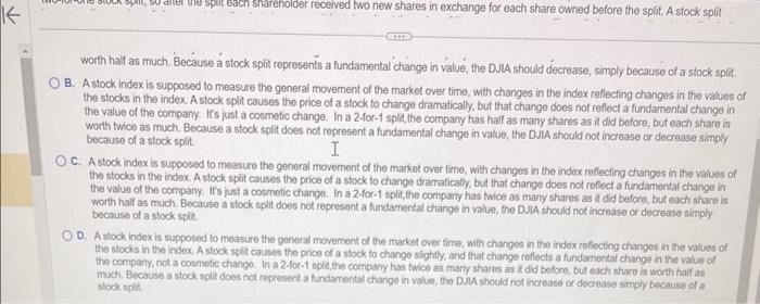 before the split. A stock split increases the number of shares cutstanding