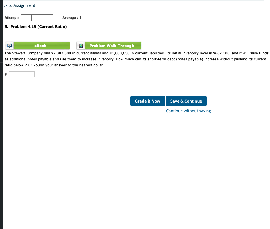 lick to Assignment Attempts Average / 1 5. Problem 4.19 (Current