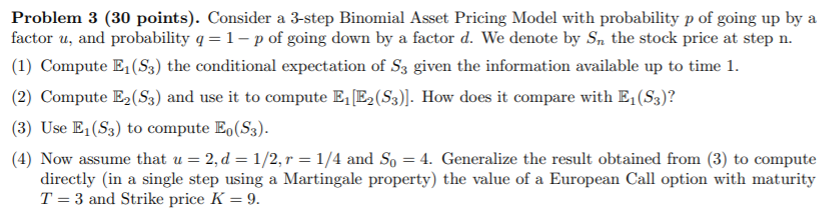 Problem 3 (30 points). Consider a 3-step Binomial Asset Pricing Model