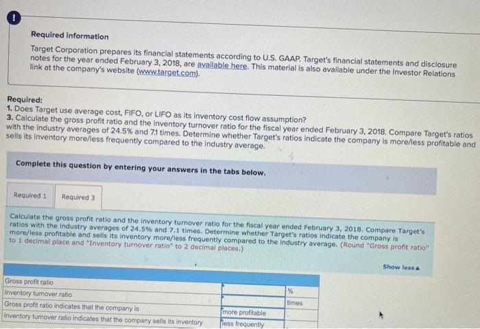 its inventory cost flow assumption? 3. Calculate the gross profit ratio and