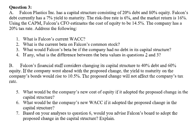  Question 3: A. Falcon Plastics Inc. has a capital structure consisting