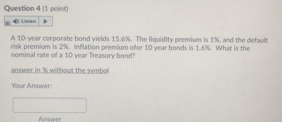 Very Easy Finance Question. Please give right answer Question 4 (1 point)