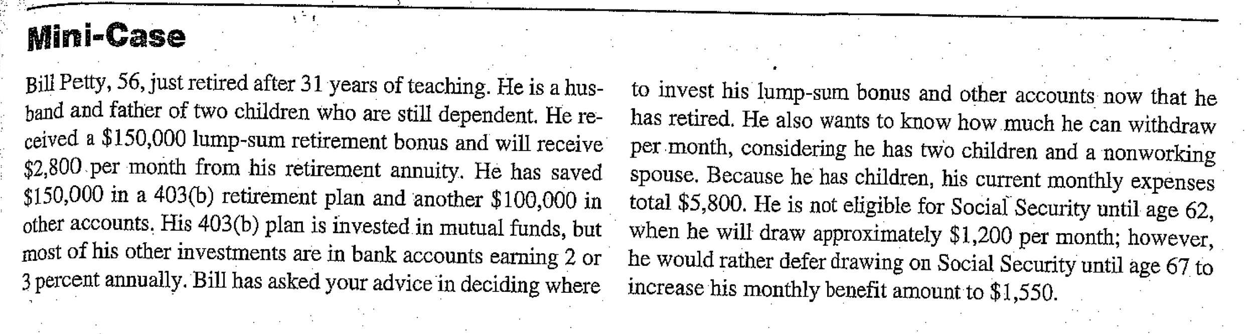 Considering the information obtained in question 2, should Bill wait until age