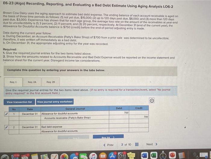  E6-23 (Algo) Recording, Reporting, and Evaluating a Bad Debt Estimate Using