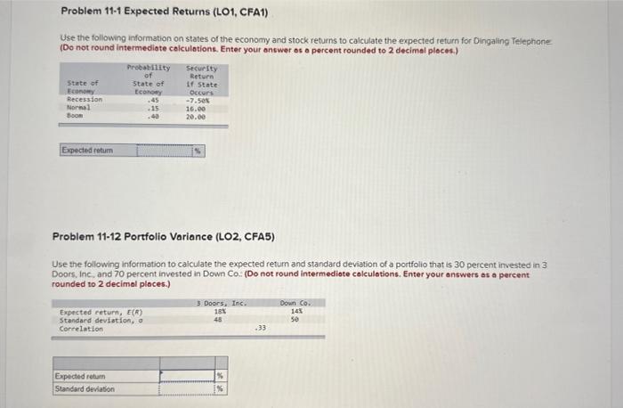  Problem 11-1 Expected Returns (LO1, CFA1) Use the following information on