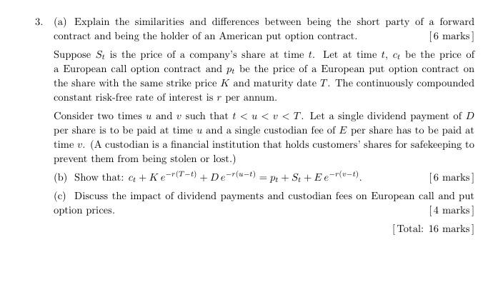 3. (a) Explain the similarities and differences between being the short