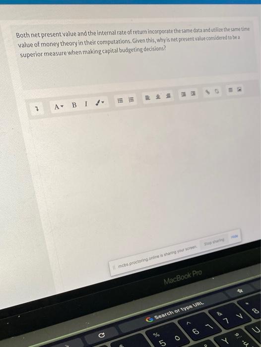  Both net present value and the internal rate of return incorporate